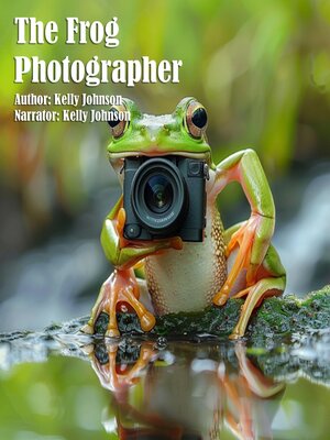cover image of The Frog Photographer